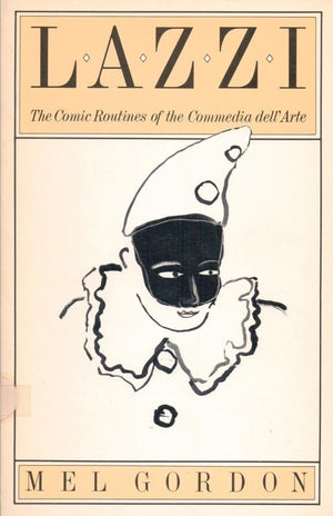 Lazzi: The Comic Routines of the Commedia dell'Arte (Paj Publications),Used