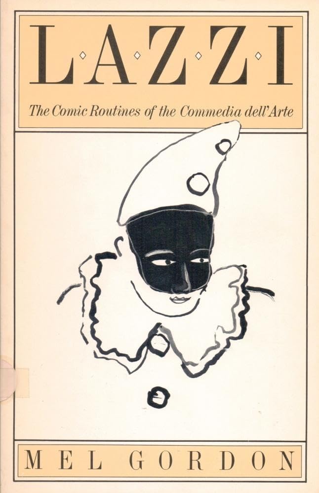 Lazzi: The Comic Routines of the Commedia dell'Arte (Paj Publications),Used