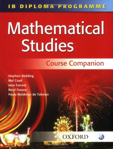 IB Mathematical Studies Course Companion: International Baccalaureate Diploma Programme (International Baccalaureate Course Comp,New