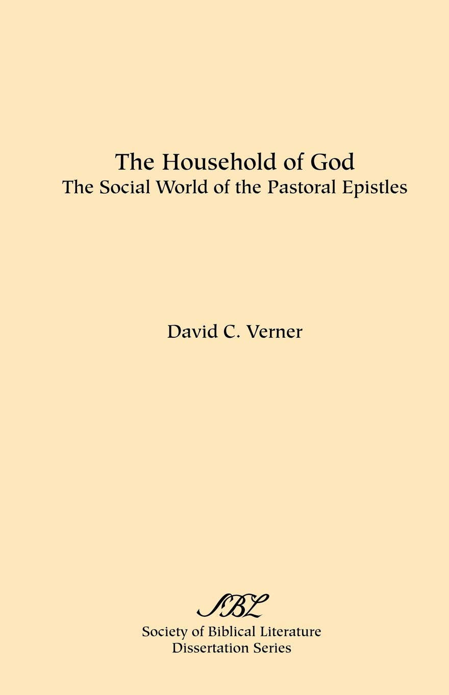 The Household of God: The Social World of the Pastoral Epistles (SBL Dissertation Series, No. 71),Used