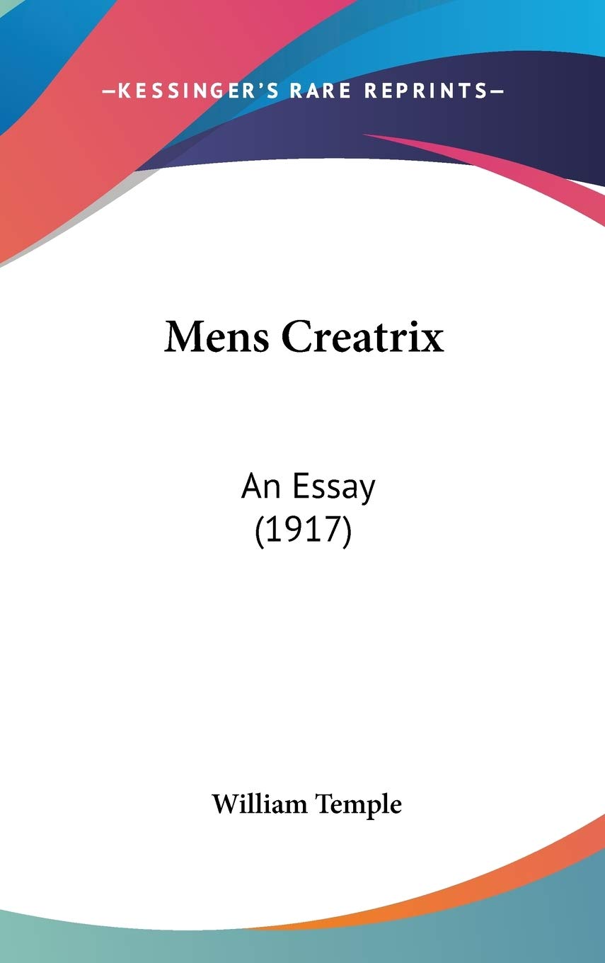 Mens Creatrix: An Essay (1917),New
