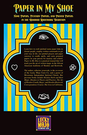 Paper In My Shoe: Name Papers, Petition Papers, And Prayer Papers In Hoodoo, Rootwork, And Conjure-new