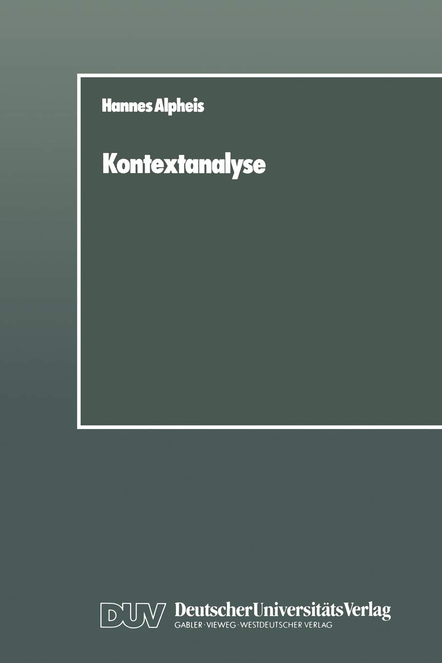Kontextanalyse: Die Wirkung des sozialen Umfeldes, untersucht am Beispiel der Eingliederung von Auslndern (German Edition),Used