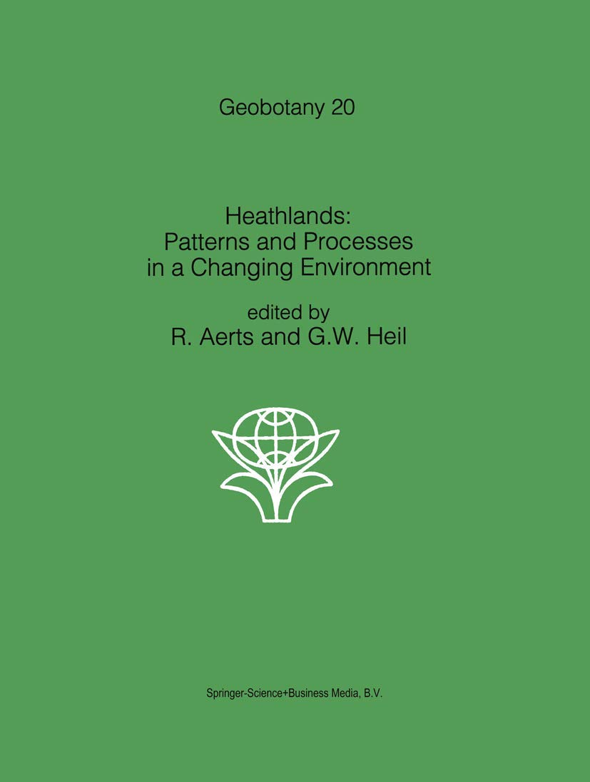 Heathlands: Patterns and Processes in a Changing Environment (Geobotany, 20),Used