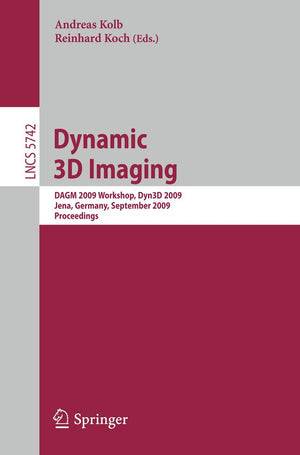 Dynamic 3D Imaging: DAGM 2009 Workshop, Dyn3D 2009, Jena, Germany, September 9, 2009, Proceedings (Lecture Notes in Computer Sci,Used