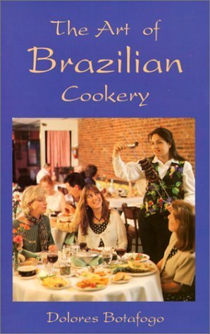 The Art of Brazilian Cookery (Hippocrene International Cookbook Classics),Used