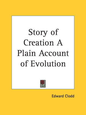 Story of Creation A Plain Account of Evolution,Used