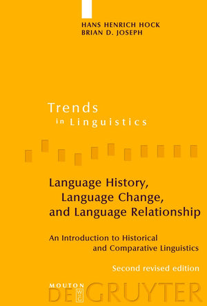 Language History, Language Change, and Language Relationship: An Introduction to Historical and Comparative Linguistics (Trends ,Used