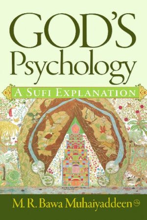 God'S Psychology: A Sufi Explanation,New