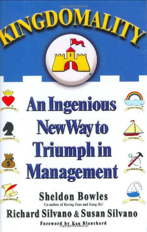 Kingdomality: An Ingenious New Way to Triumph in Management,Used