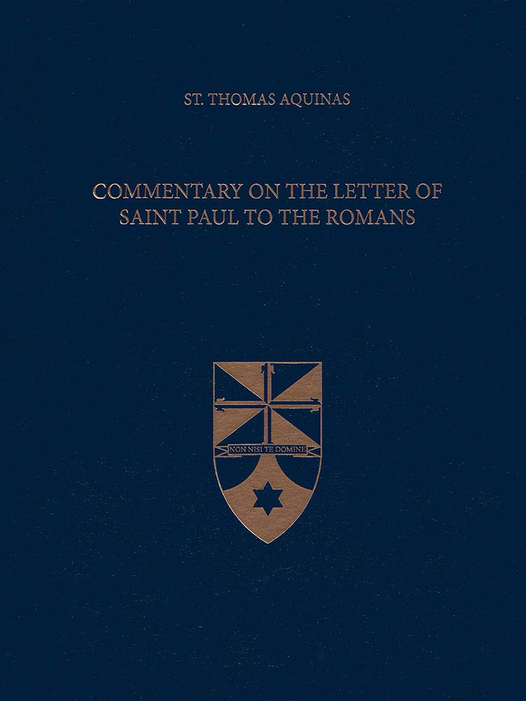 Commentary on the Letter of Saint Paul to the Romans (LatinEnglish Edition),Used
