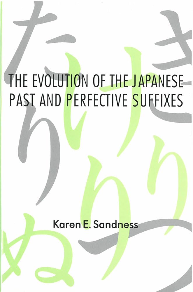 The Evolution of the Japanese Past and Perfective Suffixes (Volume 26) (Michigan Monograph Series in Japanese Studies),Used