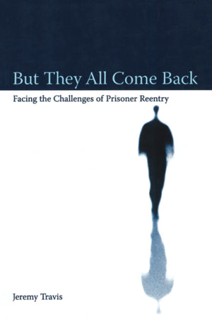 But They All Come Back (Urban Institute Press),New