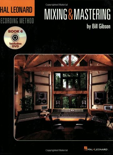 The Hal Leonard Recording Method  Book Six: Mixing & Mastering: Music Pro Guides,Used
