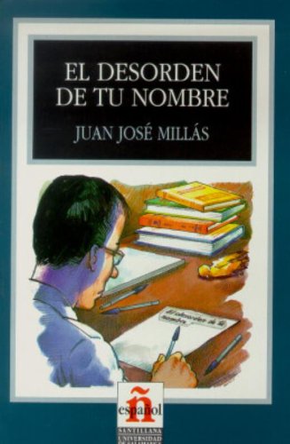 El Desorden De Tu Nombre/The Disorder Of Your Name (Leer En Espanol, Level 3) (Spanish Edition)