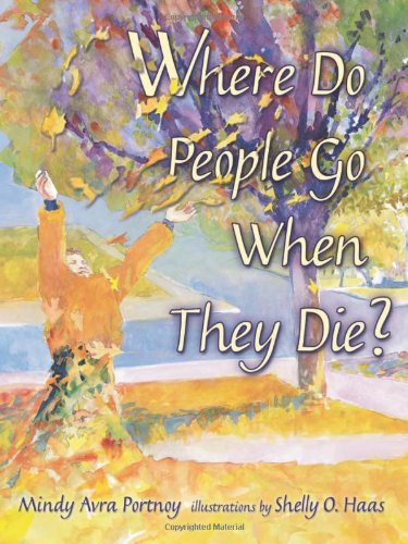Where Do People Go When They Die? (General Jewish Interest),New