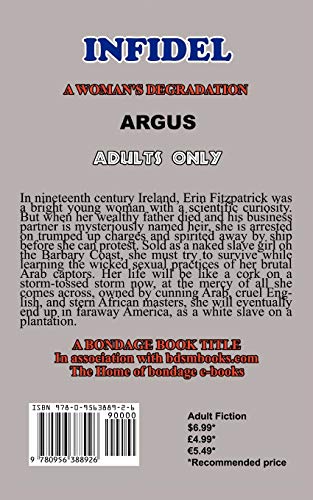 INFIDEL: A woman's degradation, A Novel of Erotic Domination, Bondage and BDSM,Used