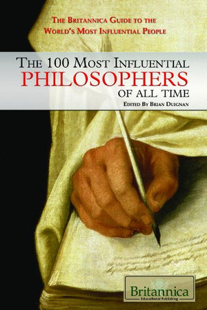 The 100 Most Influential Philosophers of All Time (The Britannica Guide to the World's Most Influential People),Used