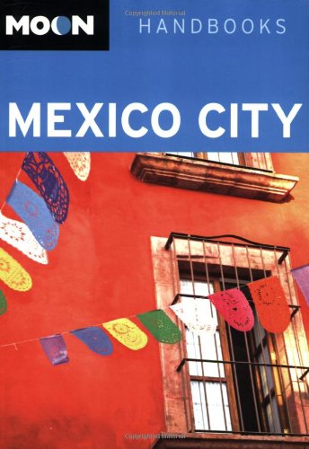 Moon Mexico City (Moon Handbooks),Used