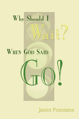 Why Should I Wait? When God Said Go!,Used