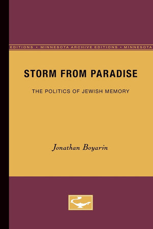 Storm From Paradise: The Politics Of Jewish Memory,Used