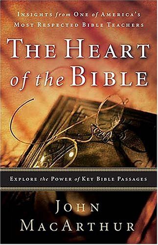 The Heart Of The Bible: Explore The Power Of Key Bible Passages,New