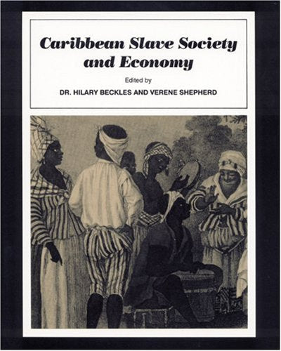 Caribbean Slave Society and Economy: A Student Reader,New
