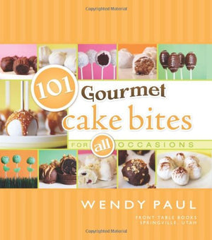 101 Gourmet Cake Bites,New