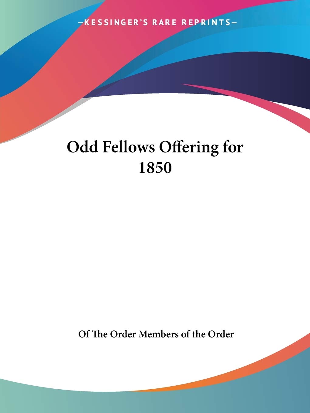 Odd Fellows Offering for 1850,Used