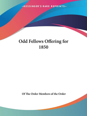 Odd Fellows Offering for 1850,Used