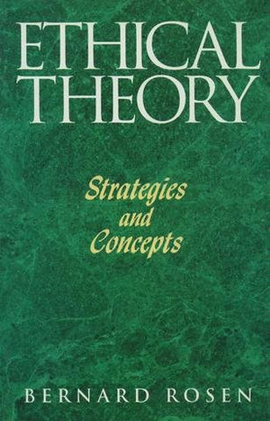 Ethical Theory: Strategies and Concepts,Used