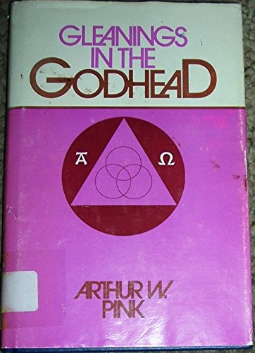 Gleanings in the Godhead,New