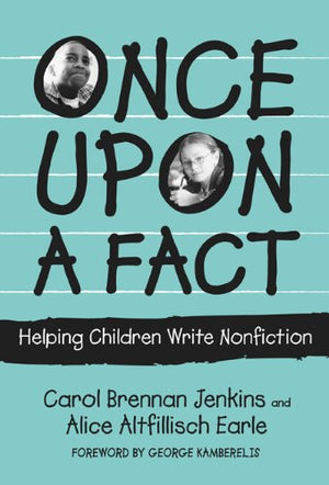 Once Upon a Fact: Helping Children Write Nonfiction (Language and Literacy Series),Used