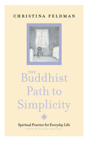 The Buddhist Path to Simplicity: Spiritual Practice in Everyday Life,Used