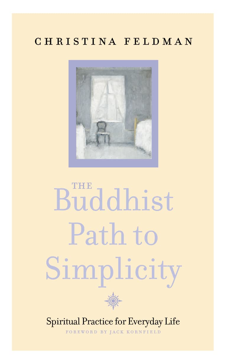 The Buddhist Path to Simplicity: Spiritual Practice in Everyday Life,Used