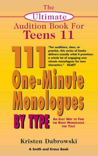 The Ultimate Audition Book for Teens Volume XI: 111 OneMinute Monologues by Type (Young Actors Series),Used