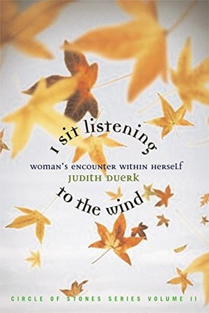 I Sit Listening to the Wind: Woman's Encounter Within Herself,Used