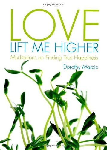 Love Lift Me Higher: Meditations on Finding True Happiness,Used