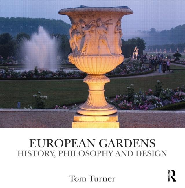 European Gardens: History, Philosophy and Design,Used