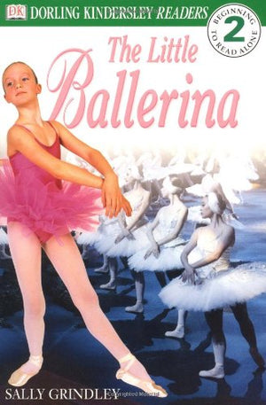 Dk Readers: Little Ballerina (Level 2: Beginning To Read Alone),New