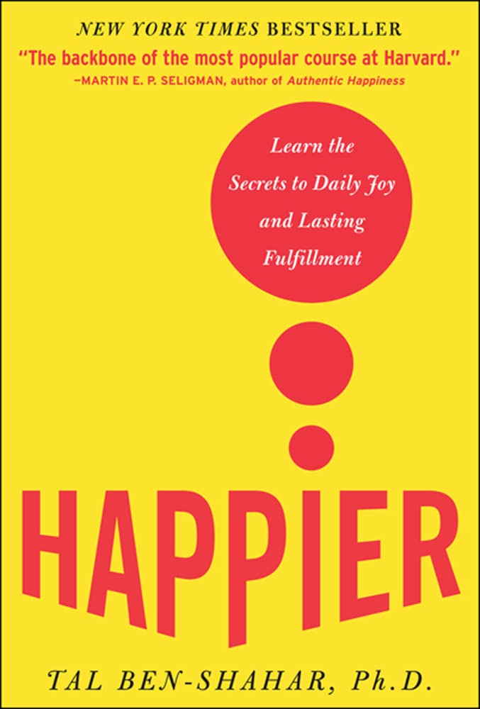 Happier: Learn The Secrets To Daily Joy And Lasting Fulfillment,Used
