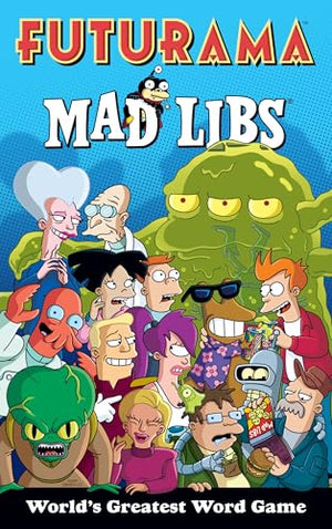 Futurama Mad Libs