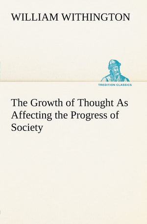 The Growth of Thought As Affecting the Progress of Society,Used