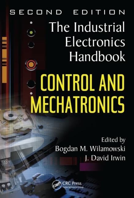 Control and Mechatronics: The Industrial Electronics Handbook,Used