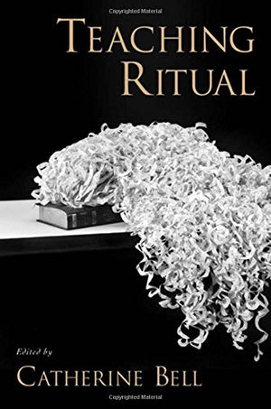 Teaching Ritual (AAR Teaching Religious Studies),Used