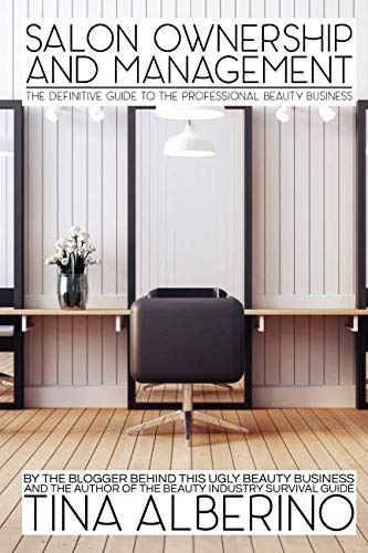 Salon Ownership and Management: The Definitive Guide to the Professional Beauty Business,Used