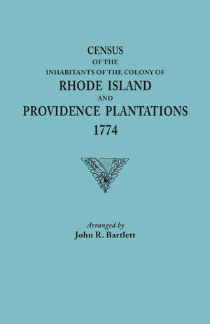 Census of the Inhabitants of the Colony of Rhode Island and Providence Plantations, 1774,Used
