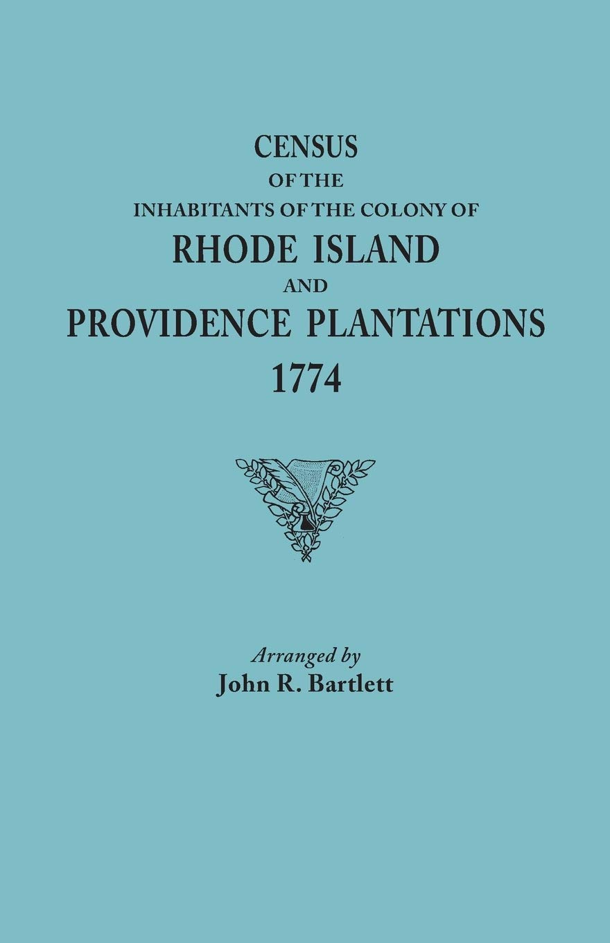 Census of the Inhabitants of the Colony of Rhode Island and Providence Plantations, 1774,Used