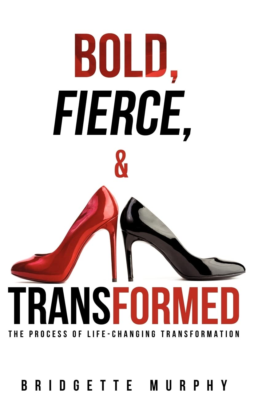 Bold, Fierce, And Transformed,Used