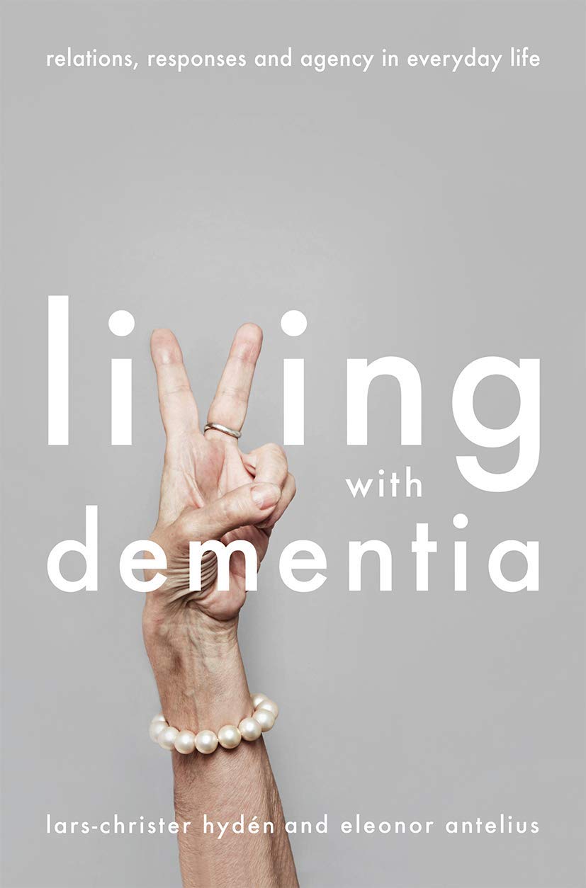 Living With Dementia: Relations, Responses and Agency in Everyday Life,Used